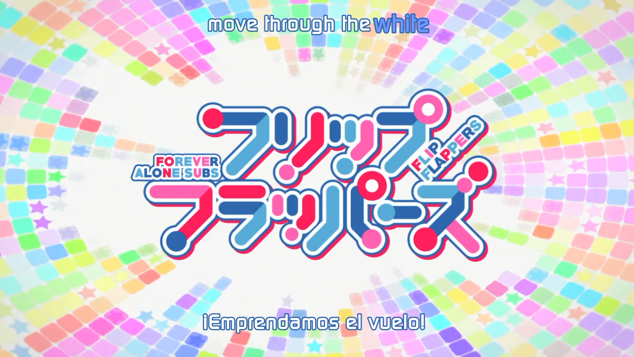 Flip Flappers (Forever Alone Subs)